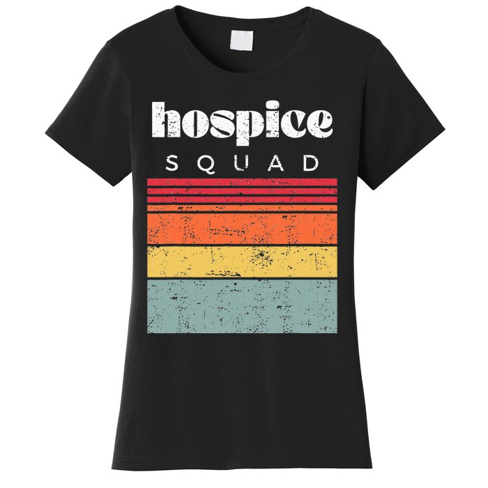 Hospice Squad Nurse Team Terminal Care Funny Women's T-Shirt