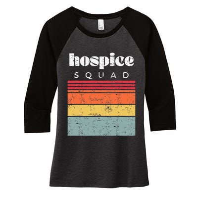 Hospice Squad Nurse Team Terminal Care Funny Women's Tri-Blend 3/4-Sleeve Raglan Shirt