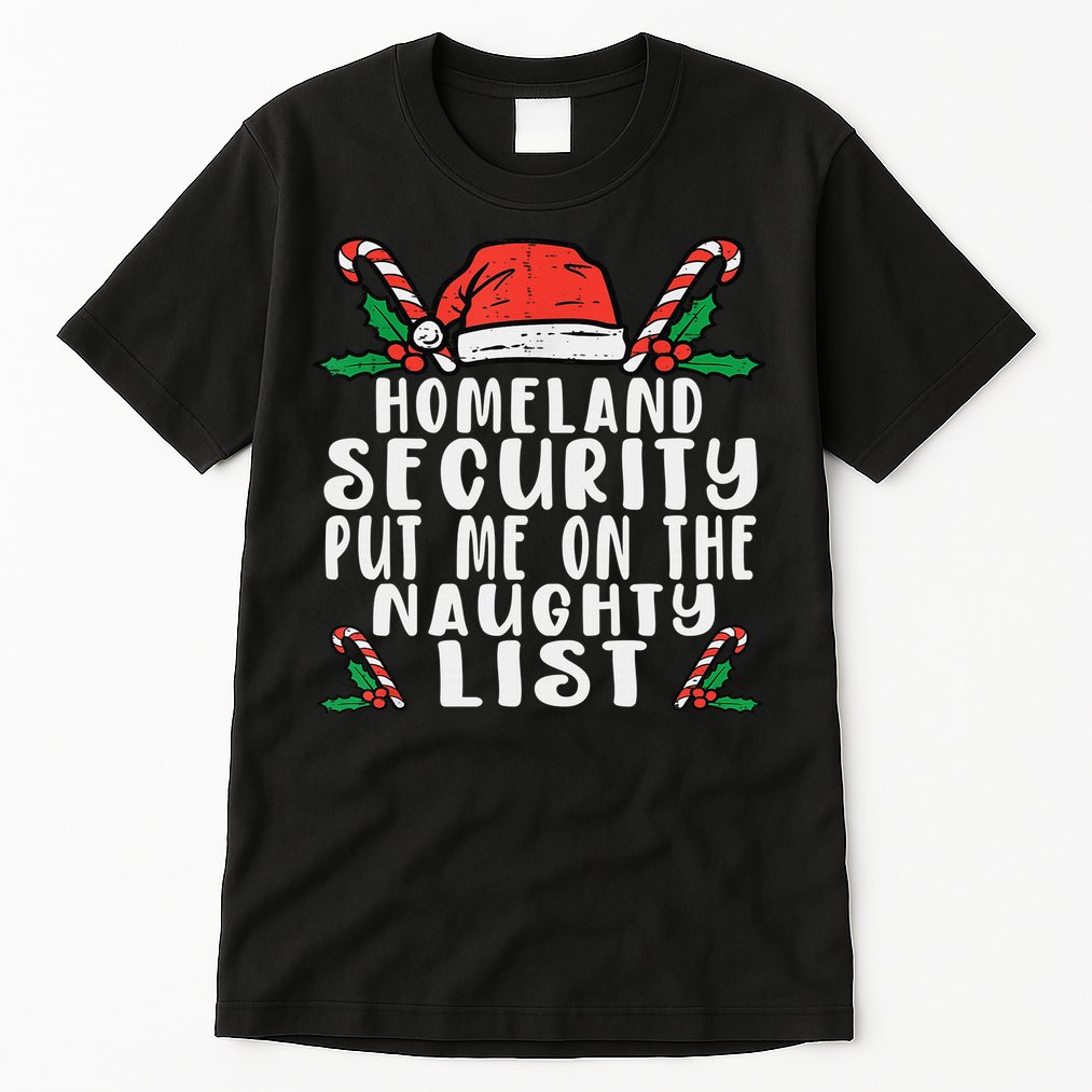 Homeland Security Naughty List Christmas Tall T-Shirt