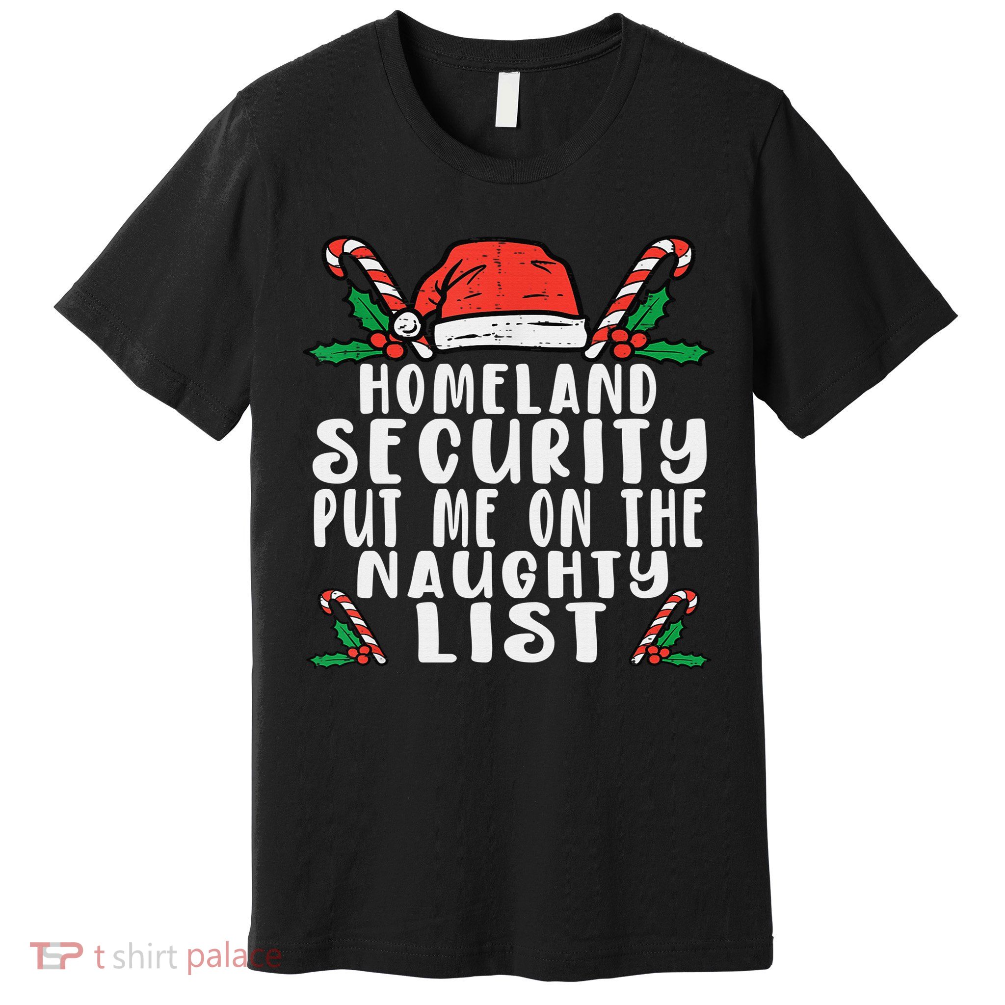 Homeland Security Naughty List Christmas Premium T-Shirt