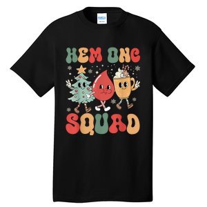 Hemonc Squad Nurse Christmas Hematology Oncology Hem Onc Tall T-Shirt