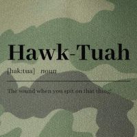Hawktuahsound Spit On That Thing Funviral Quote Legacy Tie Dye Trucker Hat
