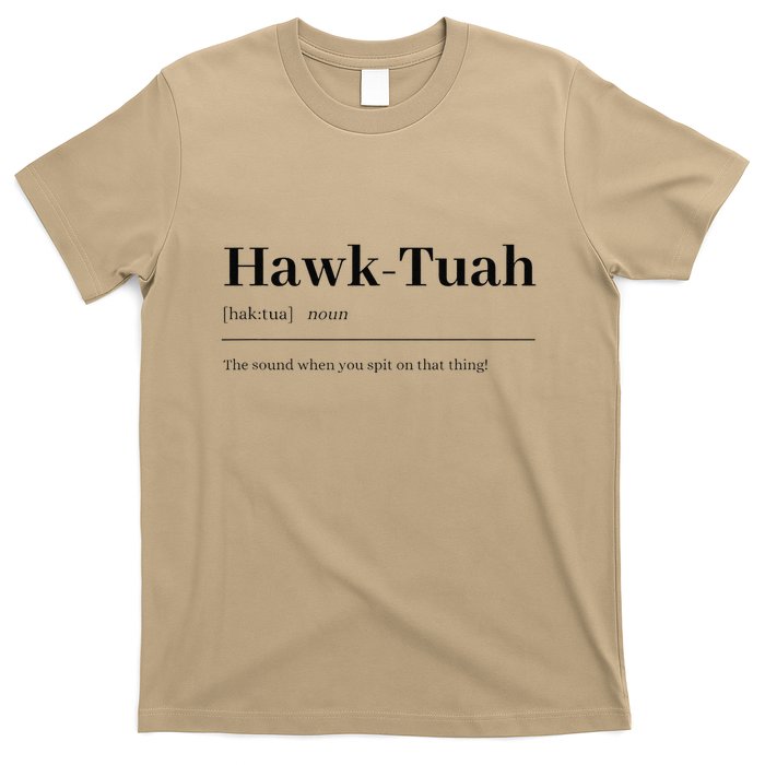 Hawktuahsound Spit On That Thing Funviral Quote T-Shirt