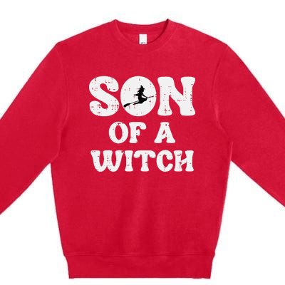 Halloween Son Of A Witch Funny Costume Family Premium Crewneck Sweatshirt