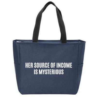 Her Source Of Income Is Mysterious Zip Tote Bag