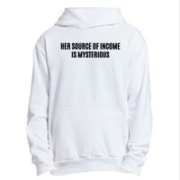 Her Source Of Income Is Mysterious Urban Pullover Hoodie