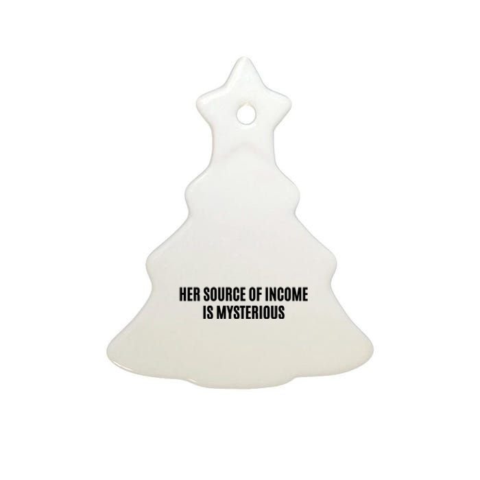 Her Source Of Income Is Mysterious Ceramic Tree Ornament