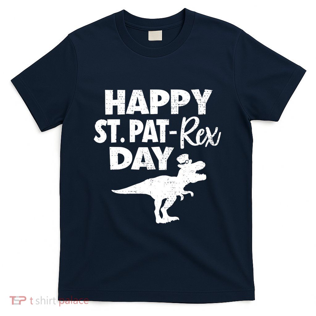 Happy St. Pat Rex Day Dino Funny St Patricks Day T-Shirt