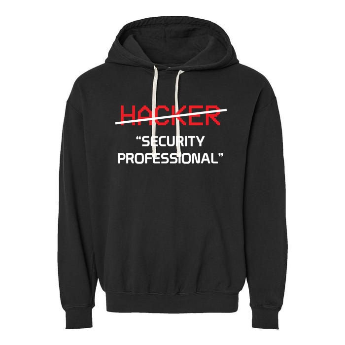 Hacker Security Professional Funny Programmer Gift Garment-Dyed Fleece Hoodie