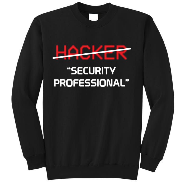Hacker Security Professional Funny Programmer Gift Sweatshirt