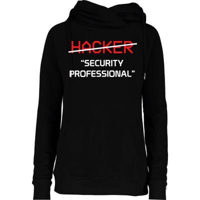 Hacker Security Professional Funny Programmer Gift Womens Funnel Neck Pullover Hood