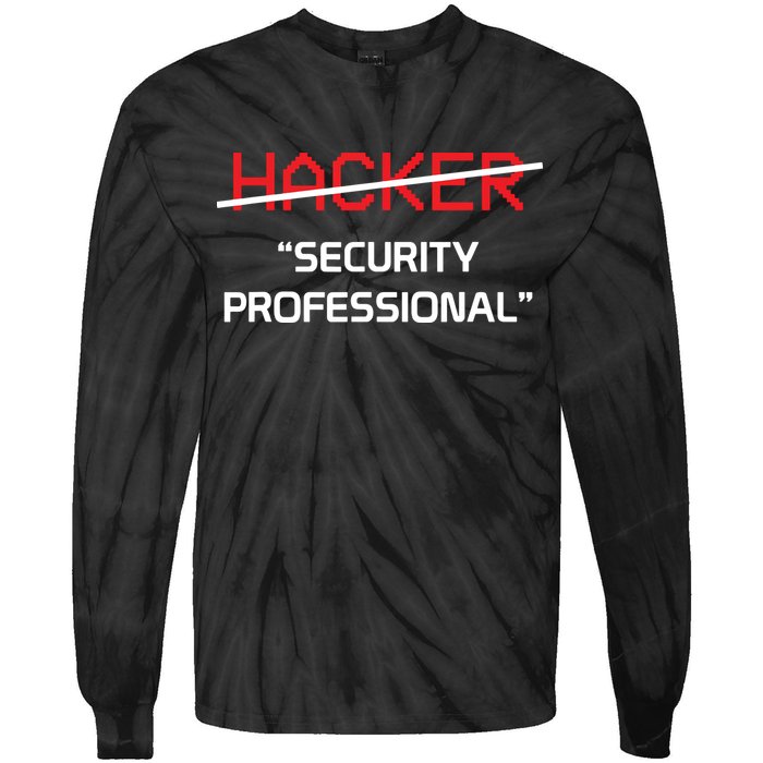 Hacker Security Professional Funny Programmer Gift Tie-Dye Long Sleeve Shirt