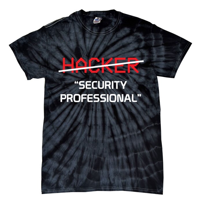 Hacker Security Professional Funny Programmer Gift Tie-Dye T-Shirt