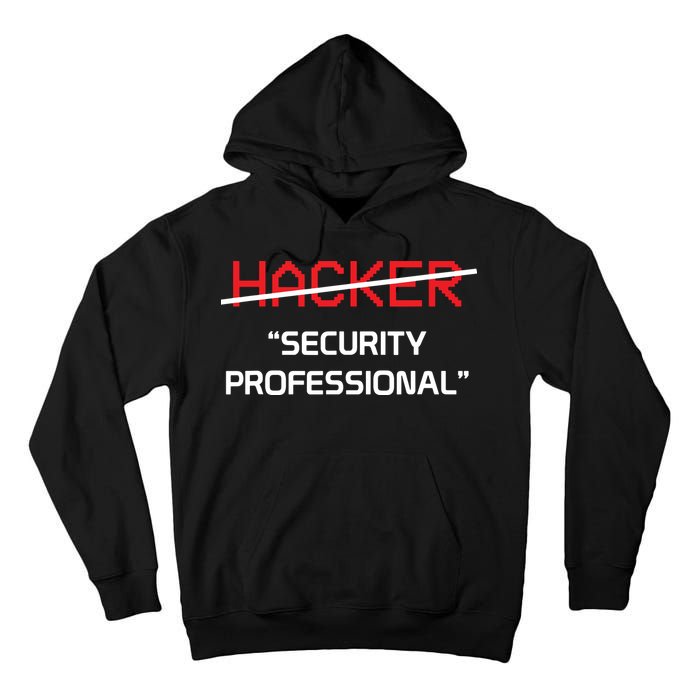 Hacker Security Professional Funny Programmer Gift Tall Hoodie