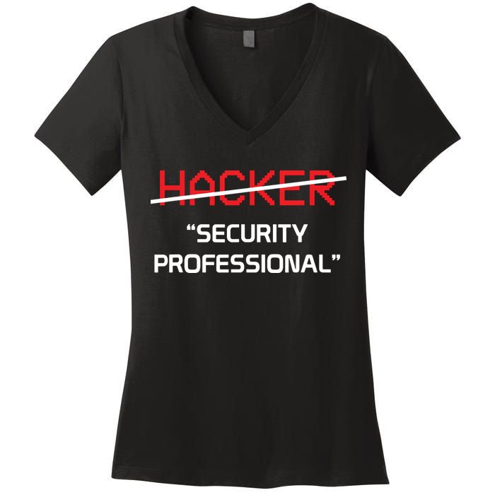Hacker Security Professional Funny Programmer Gift Women's V-Neck T-Shirt