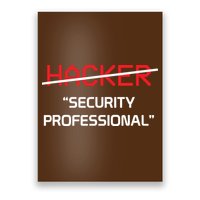Hacker Security Professional Funny Programmer Gift Poster