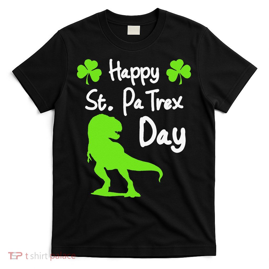 Happy St. Pa Trex Day Cute Trex Dino St. Patrick's T-Shirt