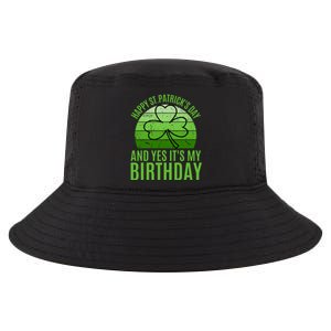 Happy St Patricks Day And Yes ItS My Birthday Cool Comfort Performance Bucket Hat