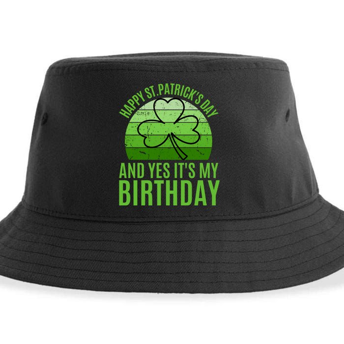 Happy St Patricks Day And Yes ItS My Birthday Sustainable Bucket Hat