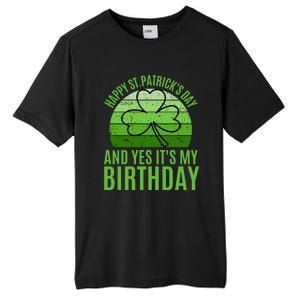 Happy St Patricks Day And Yes ItS My Birthday Tall Fusion ChromaSoft Performance T-Shirt