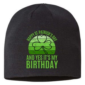 Happy St Patricks Day And Yes ItS My Birthday Sustainable Beanie