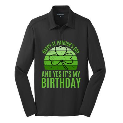 Happy St Patricks Day And Yes ItS My Birthday Silk Touch Performance Long Sleeve Polo