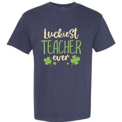 Happy St Patricks Day Luckiest Teacher Ever Teaching Gift Garment-Dyed Heavyweight T-Shirt