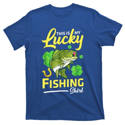 Happy Saint Patrick Day Me Fishers This Is My Lucky Fishing Meaningful Gift T-Shirt