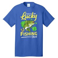 Happy Saint Patrick Day Me Fishers This Is My Lucky Fishing Meaningful Gift Tall T-Shirt