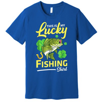 Happy Saint Patrick Day Me Fishers This Is My Lucky Fishing Meaningful Gift Premium T-Shirt