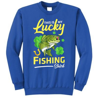 Happy Saint Patrick Day Me Fishers This Is My Lucky Fishing Meaningful Gift Tall Sweatshirt