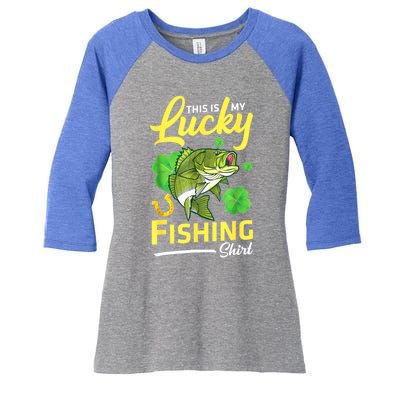 Happy Saint Patrick Day Me Fishers This Is My Lucky Fishing Meaningful Gift Women's Tri-Blend 3/4-Sleeve Raglan Shirt