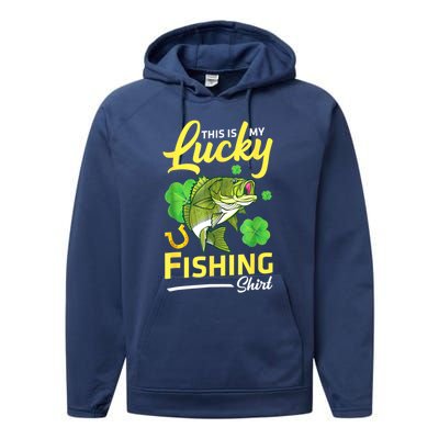 Happy Saint Patrick Day Me Fishers This Is My Lucky Fishing Meaningful Gift Performance Fleece Hoodie