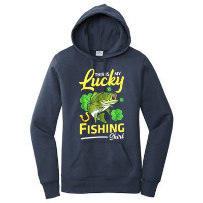 Happy Saint Patrick Day Me Fishers This Is My Lucky Fishing Meaningful Gift Women's Pullover Hoodie