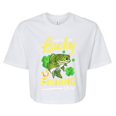 Happy Saint Patrick Day Me Fishers This Is My Lucky Fishing Meaningful Gift Bella+Canvas Jersey Crop Tee