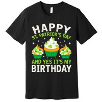 Happy St Patricks Day Birthday Saint Paddys Premium T-Shirt