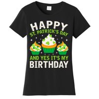 Happy St Patricks Day Birthday Saint Paddys Women's T-Shirt