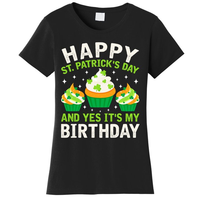 Happy St Patricks Day Birthday Saint Paddys Women's T-Shirt