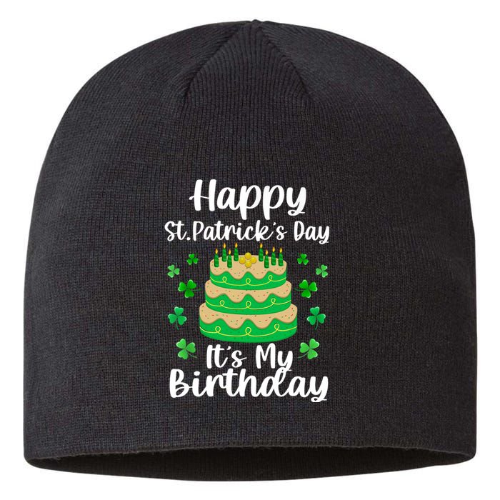 Happy St. Patrick's Day It's My Birthday Shamrock Irish Sustainable Beanie