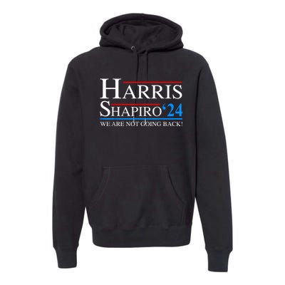 Harris Shapiro2024 President Kamala Harris 2024 Premium Hoodie