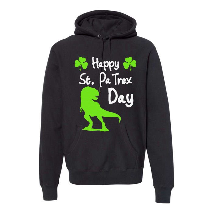 Happy St. Pa Trex Day Cute Trex Dino St. Patrick's Premium Hoodie