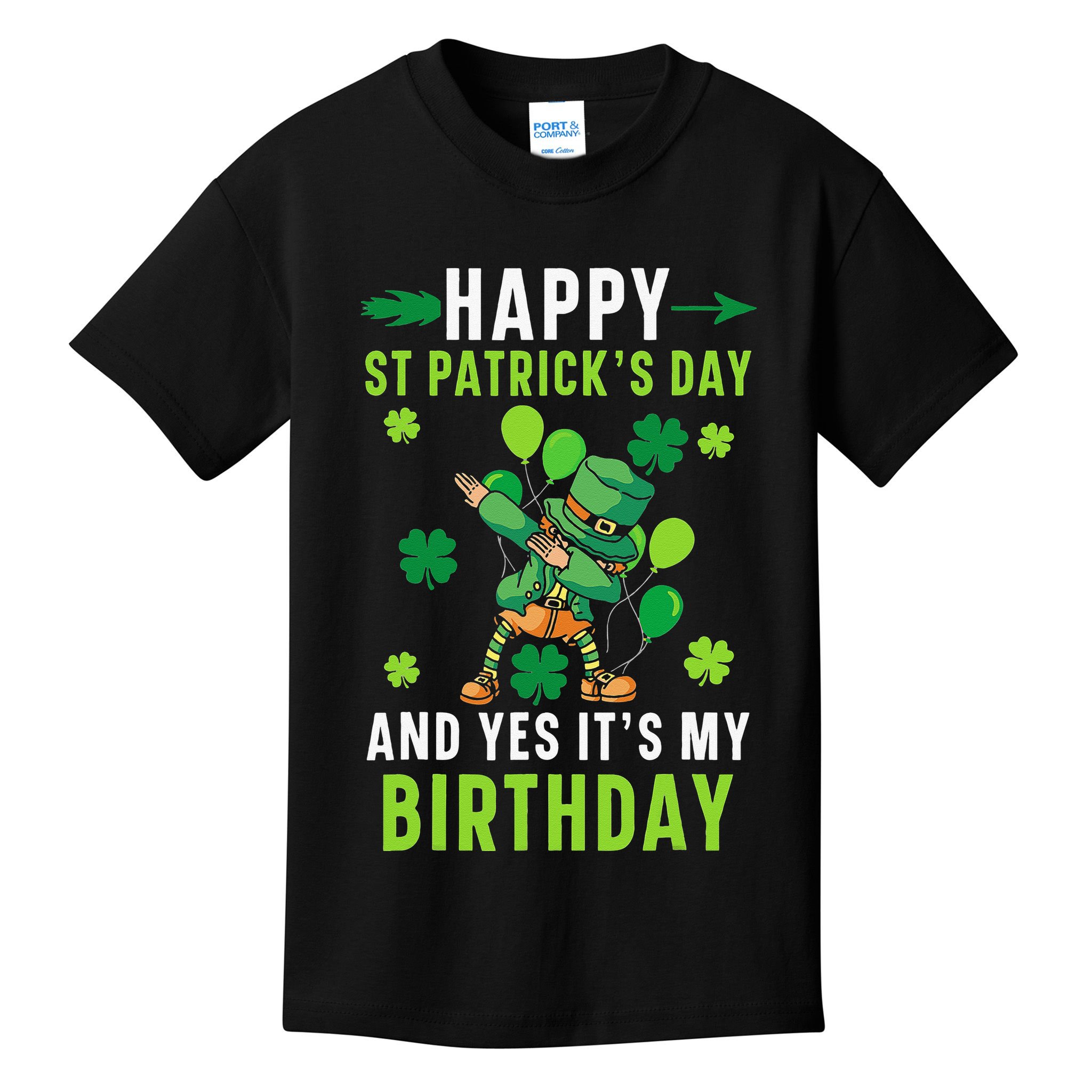 Happy St Patrick's Day And Yes It's My Birthday Irish Kids T-Shirt
