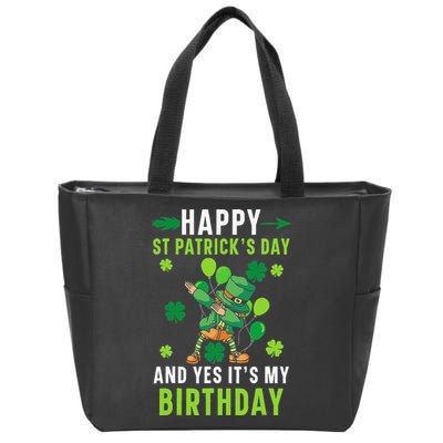 Happy St Patrick's Day And Yes It's My Birthday Irish Zip Tote Bag
