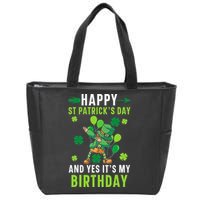 Happy St Patrick's Day And Yes It's My Birthday Irish Zip Tote Bag
