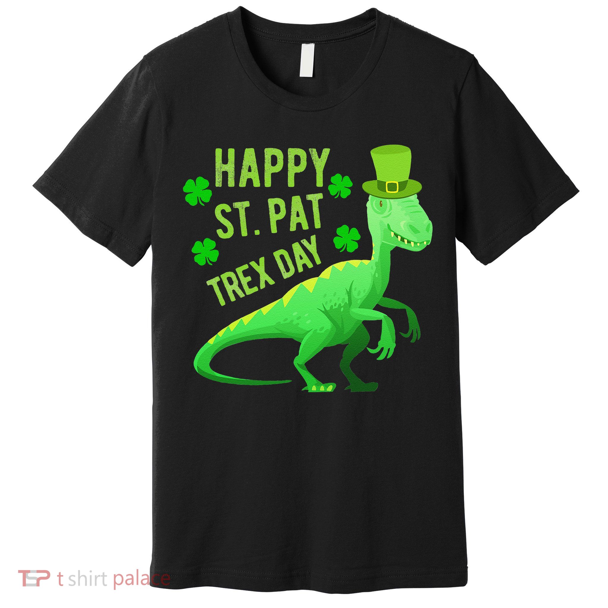Happy St. PaTrex Day Premium T-Shirt