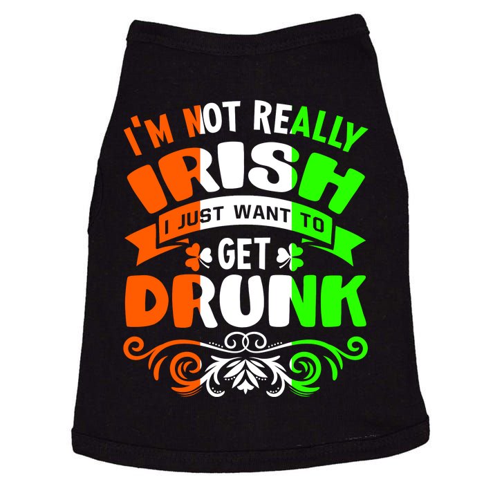 Happy St Patricks Day I'm Not Really Irish I Just Want Get Drunk Doggie Tank