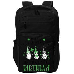 Happy St Patricks Day Its My Birthday Born Irish Bday Gift Impact Tech Backpack