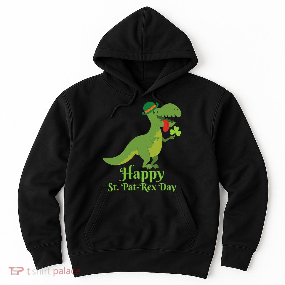 Happy Saint Pat Rex St. Patrick's Day TRex Dinosaur Gift Hoodie