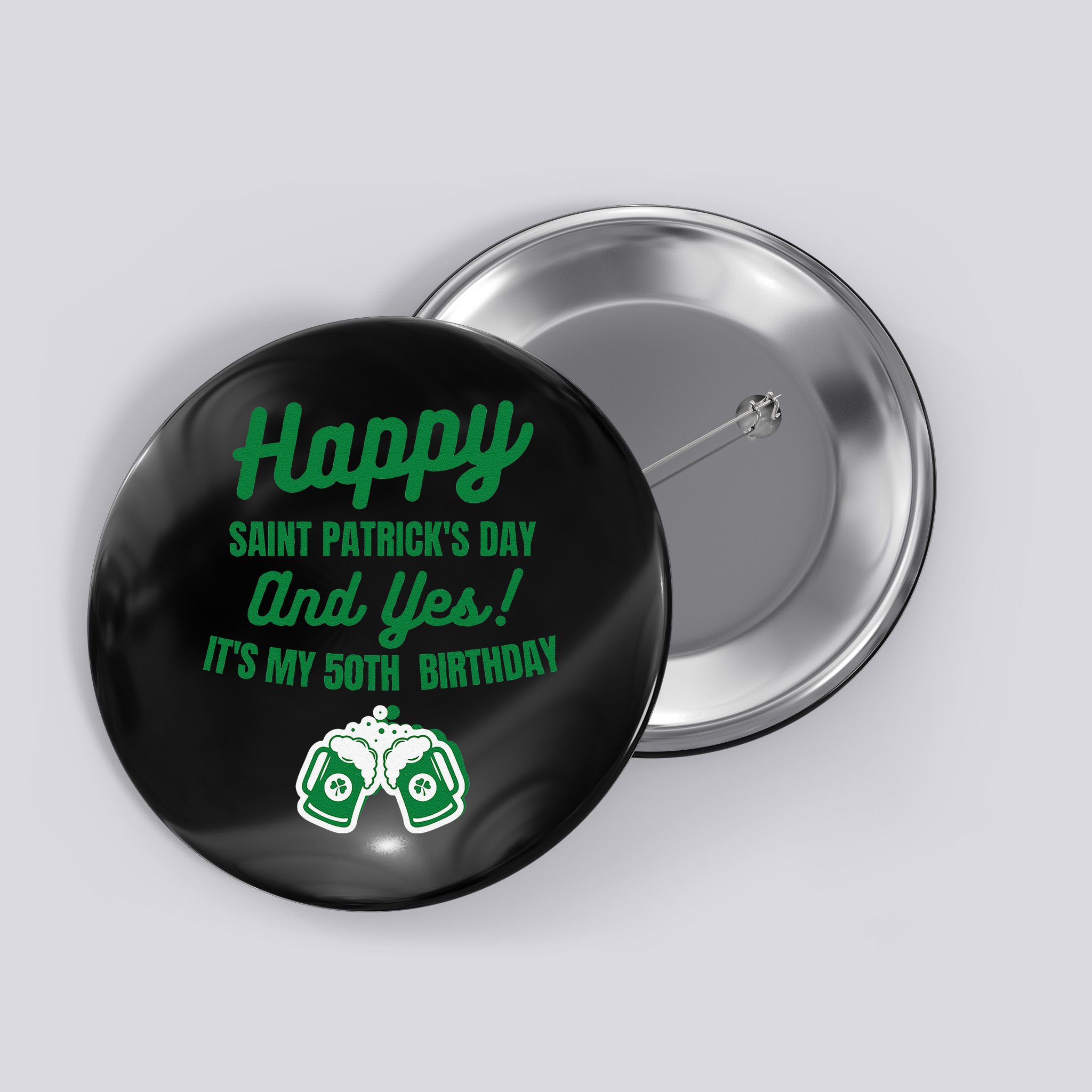 Happy Saint Patrick's Day, Funny 50th Birthday Party Gift Button