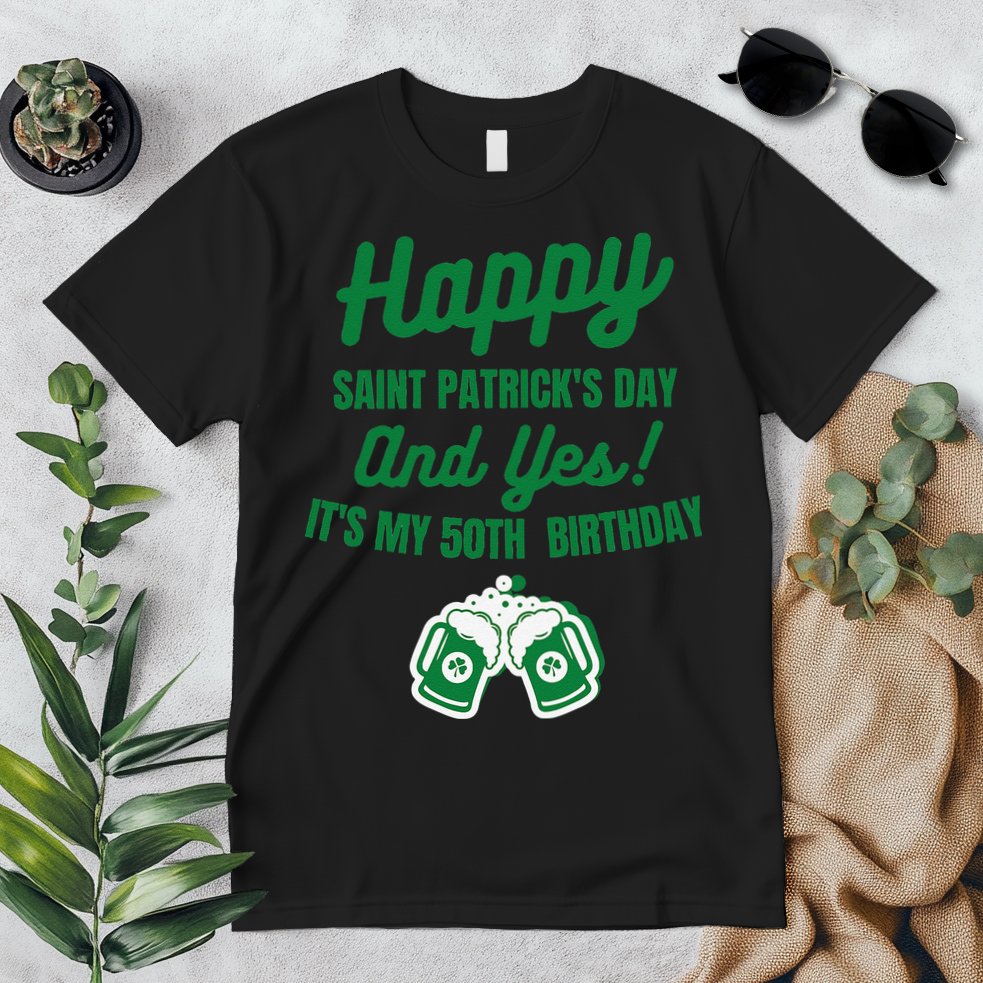 Happy Saint Patrick's Day, Funny 50th Birthday Party Gift Premium T-Shirt